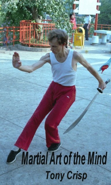 Tony Crisp - Martial Art of the Mind, E-bok