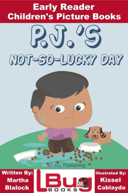 Martha Blalock, Kissel Cablayda - P.J.'s Not-So-Lucky Day: Early Reader - Children's Picture Books, E-bok
