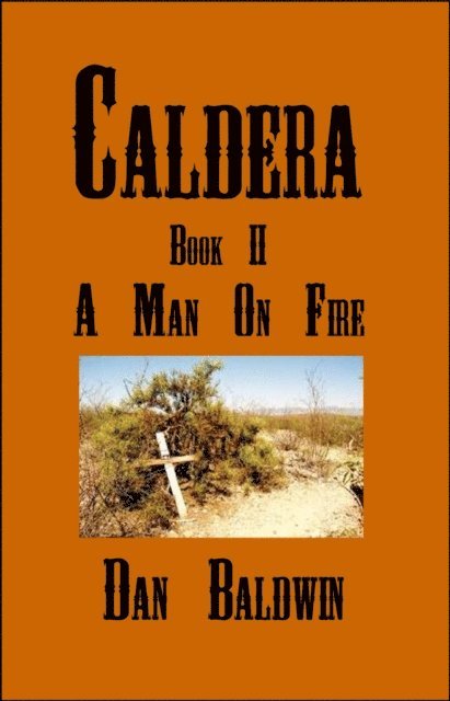Dan Baldwin - Caldera: Book II - A Man on Fire, E-bok. Tillgänglighet: Lägg i varukorg