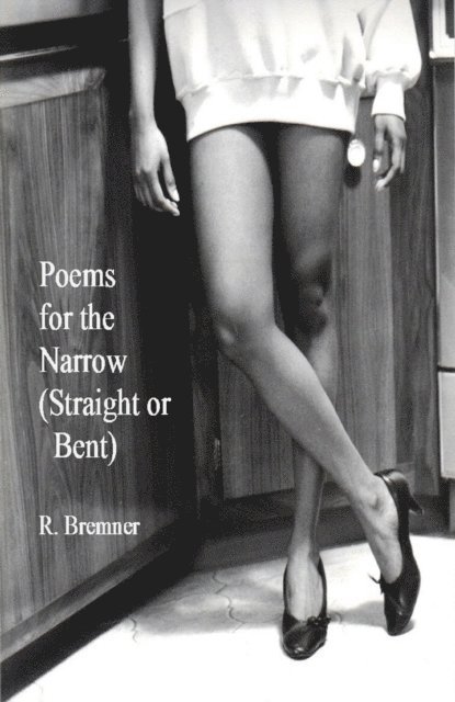 R - Poems for the Narrow (Straight or Bent), E-bok