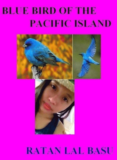 Ratan Lal Basu - Blue Bird of the Pacific Island, E-bok