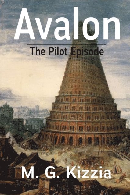 M. G. Kizzia - Avalon, the Pilot Episode, E-bok