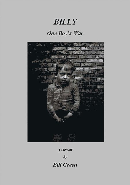 Bill Green - Billy One Boy's War, E-bok