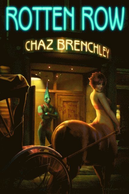 Chaz Brenchley - Rotten Row, E-bok
