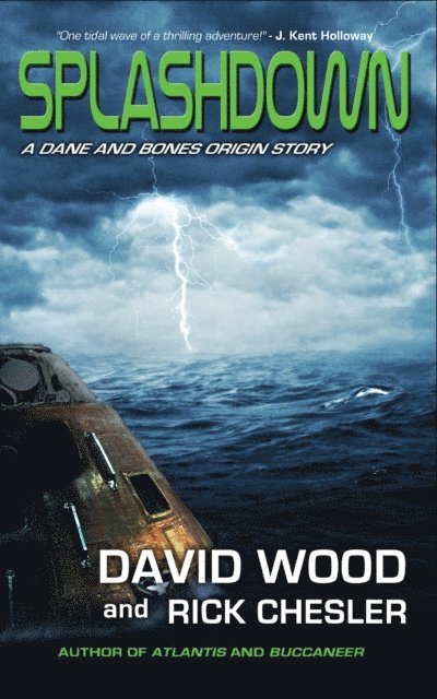 Rick Chesler, David Wood - Splashdown- A Dane and Bones Origins Story, E-bok
