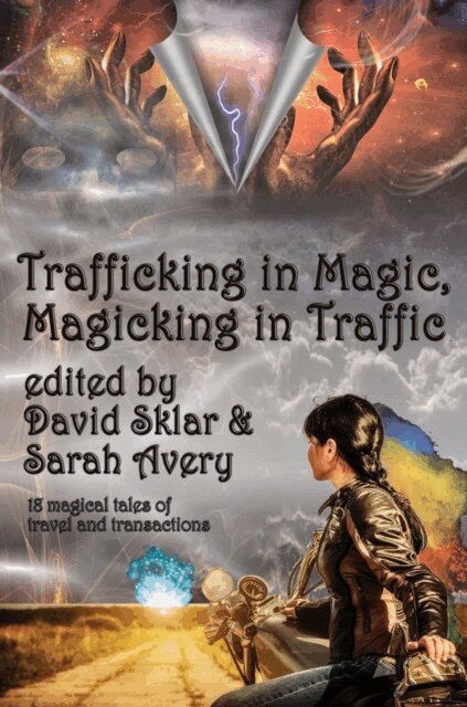 David Sklar - Trafficking in Magic, Magicking in Traffic, E-bok
