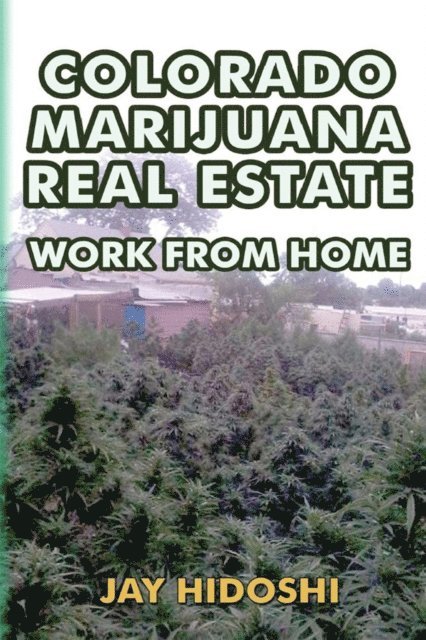 Colorado Marijuana Real Estate