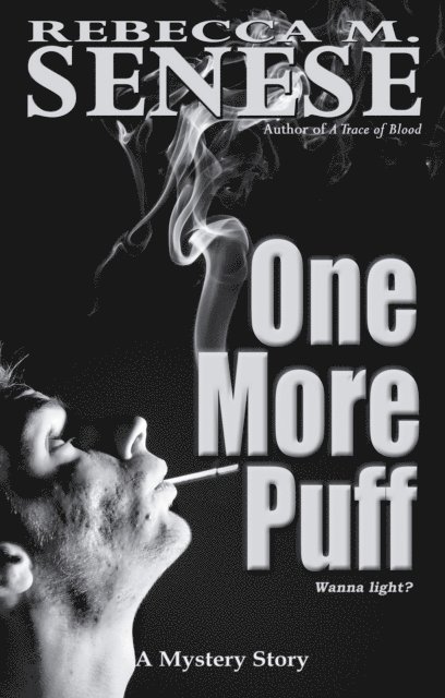 Rebecca M. Senese - One More Puff: A Mystery Story, E-bok