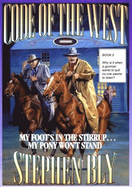 Stephen Bly - My Foot's in the Stirrup ... My Pony Won't Stand, E-bok. Tillgänglighet: Lägg i varukorg