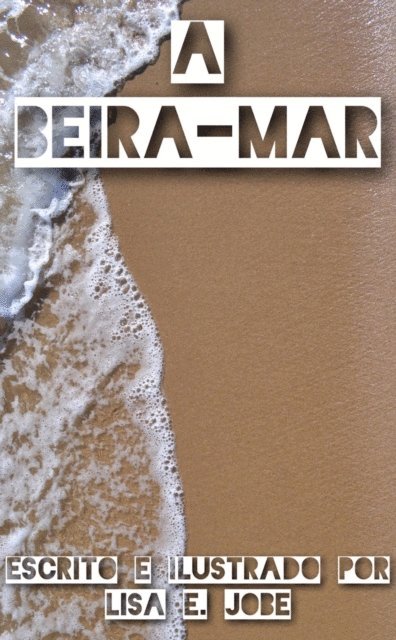 Lisa E. Jobe - Beira-Mar, E-bok. Tillgänglighet: Lägg i varukorg