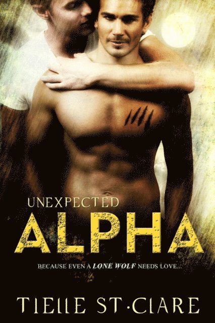 Tielle St. Clare - Unexpected Alpha, E-bok