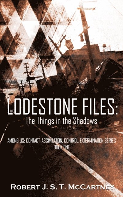 Robert J. S. T. McCartney - Lodestone Files: The Things in the Shadows, E-bok. Tillgänglighet: Lägg i varukorg
