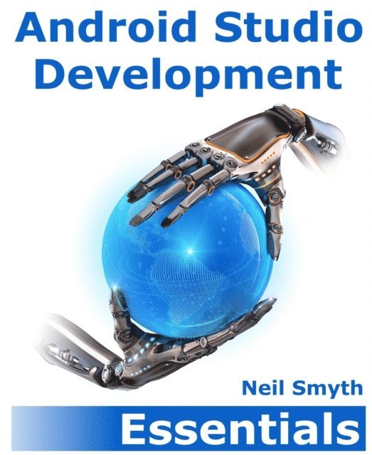 Neil Smyth - Android Studio Development Essentials, E-bok