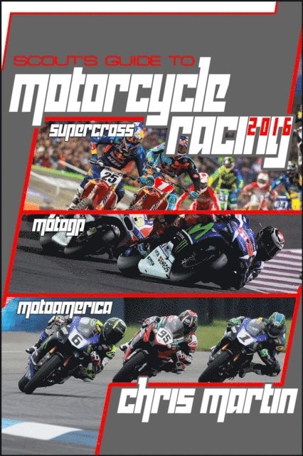 Scout's Guide to Motorcycle Racing 2016