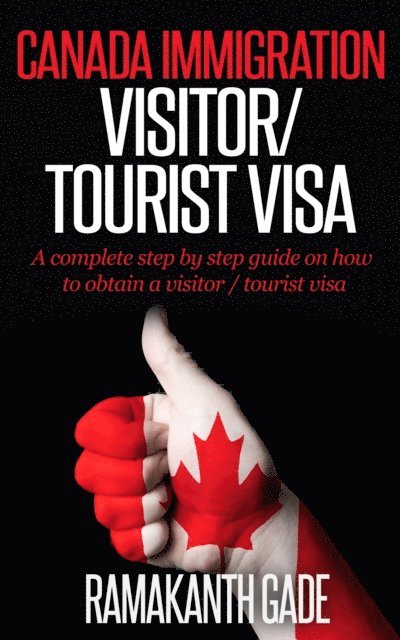Canada Immigration: Visitor / Toursit Visa