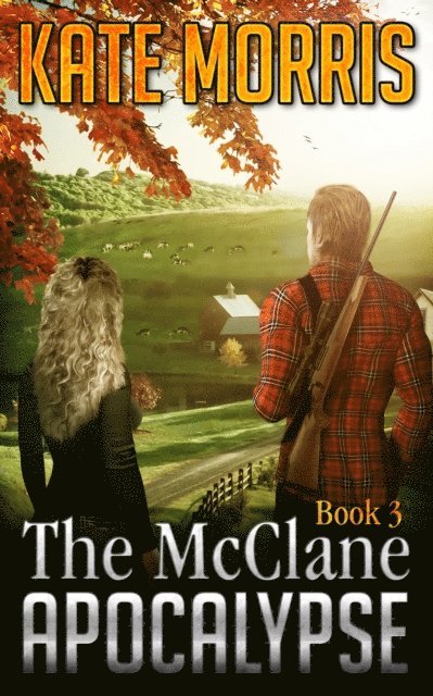 Kate Morris - McClane Apocalypse Book Three, E-bok