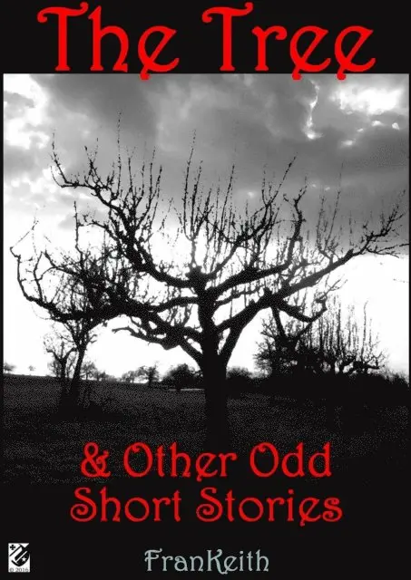 Frank Keith - Tree: And Other Odd Short Stories, E-bok. Tillgänglighet: Lägg i varukorg
