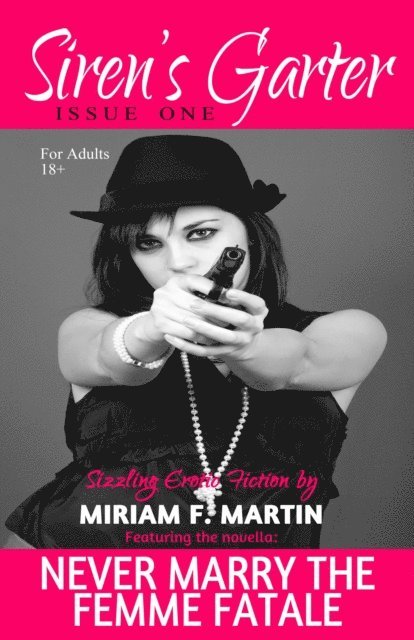 Miriam F. Martin - Siren's Garter: Issue One, E-bok