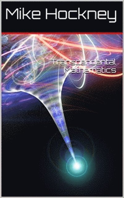 Mike - Transcendental Mathematics, E-bok