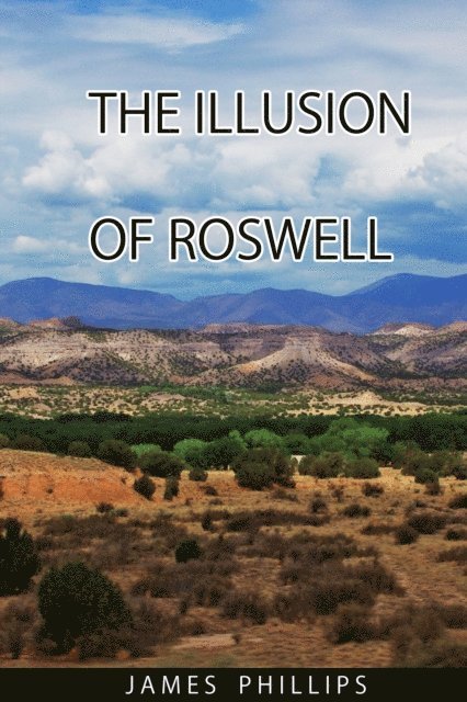 James Phillips - Illusion of Roswell, E-bok