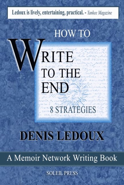 Denis Ledoux - How to Write to the End / Eight Strategies, E-bok. Tillgänglighet: Lägg i varukorg