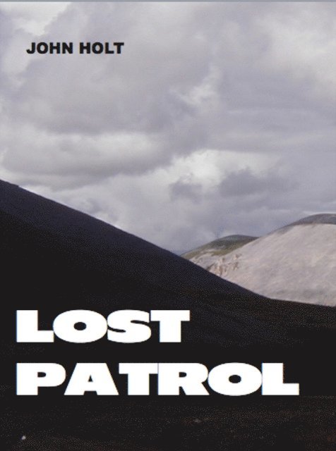 John Holt - Lost Patrol, E-bok