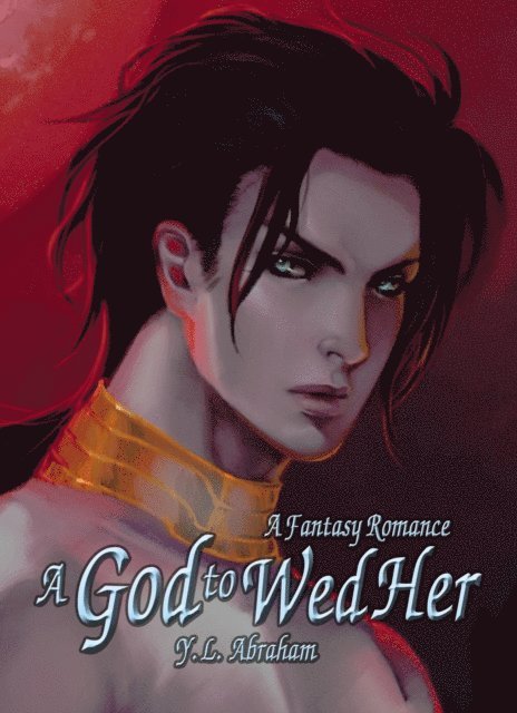 Yamila Abraham - God to Wed Her, E-bok