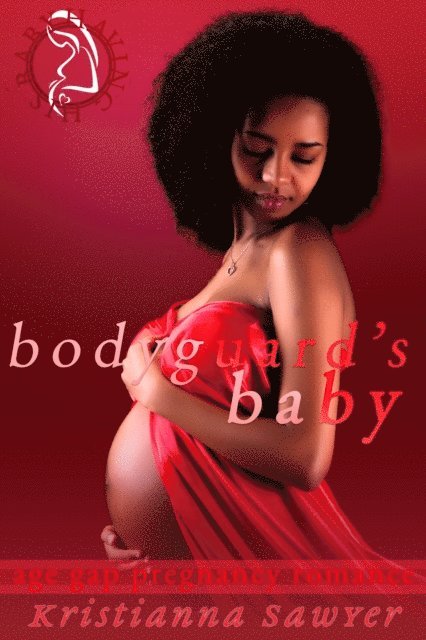 Kristianna Sawyer - Bodyguard's Baby, E-bok