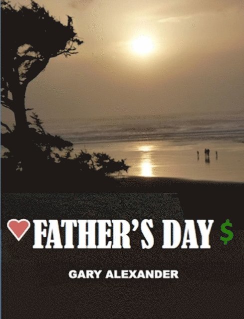Gary Alexander - Father's Day, E-bok