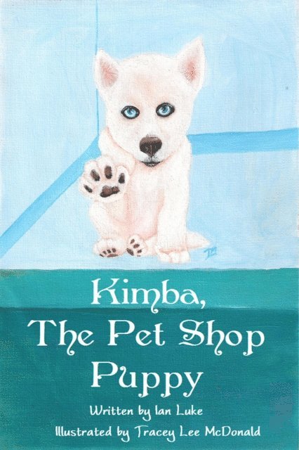 Ian Luke - Kimba the Pet Shop Puppy, E-bok
