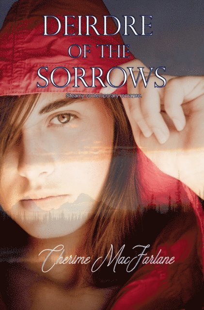 Cherime MacFarlane - Deirdre of the Sorrows, E-bok