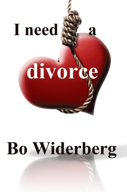 Bo Widerberg - I Need a Divorce, E-bok