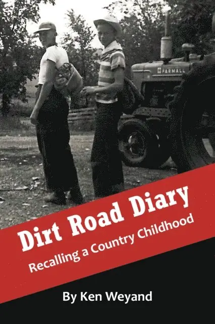 Ken Weyand - Dirt Road Diary: Recalling a Country Childhood, E-bok. Tillgänglighet: Lägg i varukorg