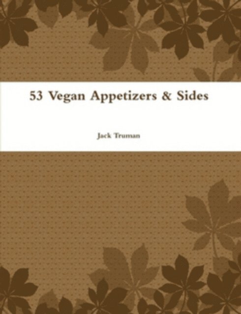 53 Vegan Appetizers & Sides
