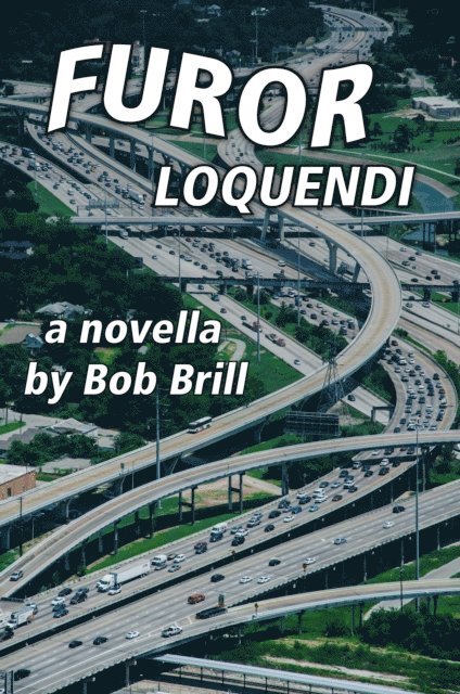 Bob Brill - Furor Loquendi, E-bok