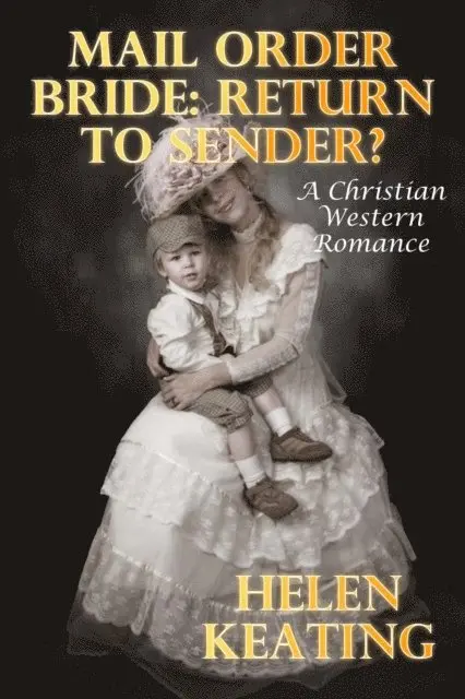 Helen Keating - Mail Order Bride: Return To Sender?, E-bok. Tillgänglighet: Lägg i varukorg