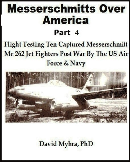 David Myhra - Messerschmidts Over America-Part 4, E-bok