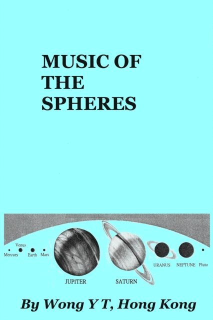 Wong Y T - Music of the Spheres, E-bok
