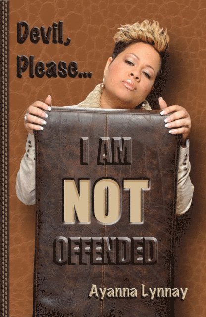 Ayanna Lynnay - Devil Please I am NOT Offended., E-bok