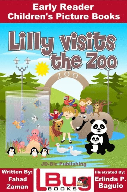 Erlinda P. Baguio, Fahad Zaman - Lilly Visits The Zoo: Early Reader - Children's Picture Books, E-bok