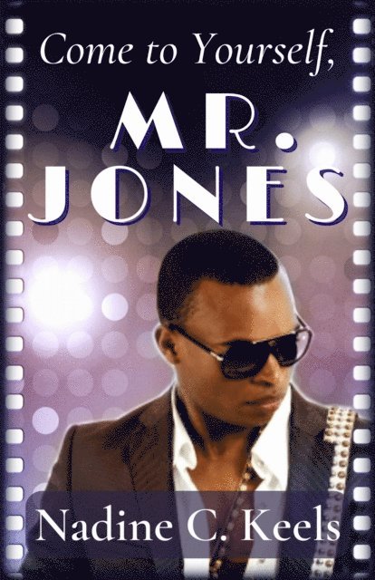 Nadine C. Keels - Come to Yourself, Mr. Jones, E-bok