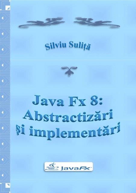Silviu Sulita - Java Fx 8: Abstractizari si implementari, E-bok. Tillgänglighet: Lägg i varukorg