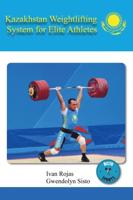Ivan Rojas - Kazakhstan Weightlifting System for Elite Athletes, E-bok. Tillgänglighet: Lägg i varukorg