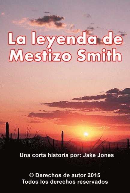 Jake Jones - La leyenda de Mestizo Smith, E-bok