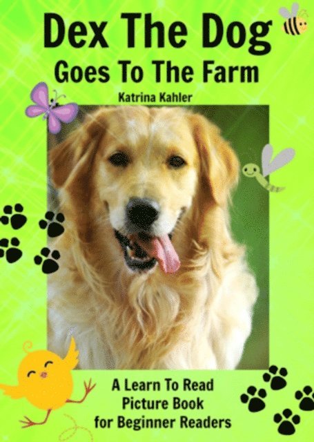 Katrina Kahler - Early Readers - Dex The Dog Goes To The Farm - A Learn To Read Picture Book for Beginner Readers, E-bok. Tillgänglighet: Lägg i varukorg