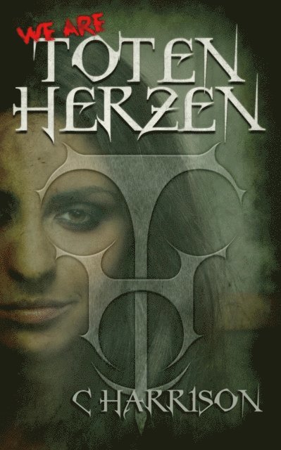 C Harrison - We Are Toten Herzen, E-bok