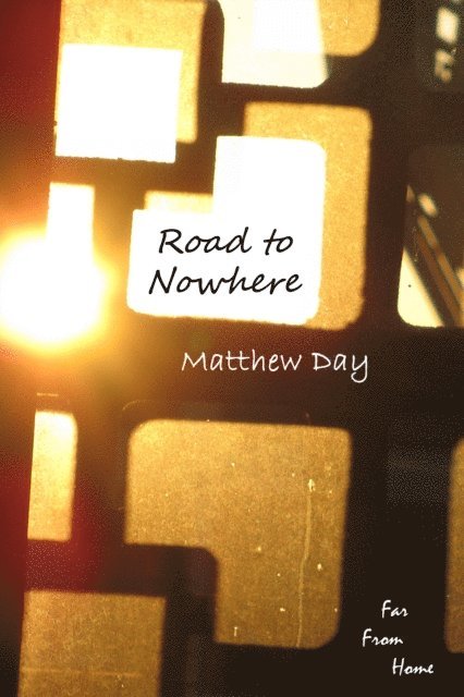 Matthew Day - Road to Nowhere, E-bok
