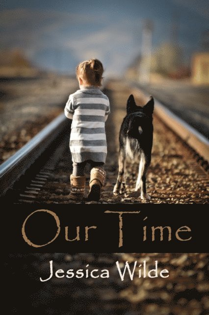 Jessica Wilde - Our Time, E-bok