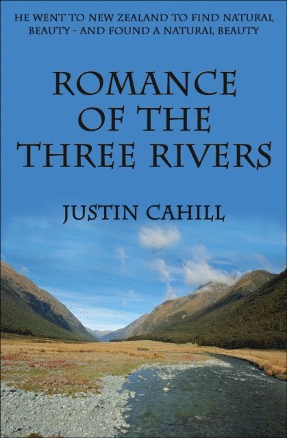 Justin Cahill - Romance of the Three Rivers, E-bok. Tillgänglighet: Lägg i varukorg