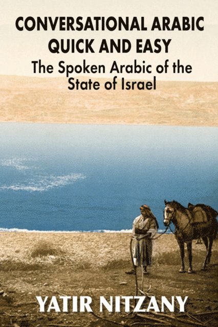 Yatir Nitzany - Conversational Arabic Quick and Easy, E-bok